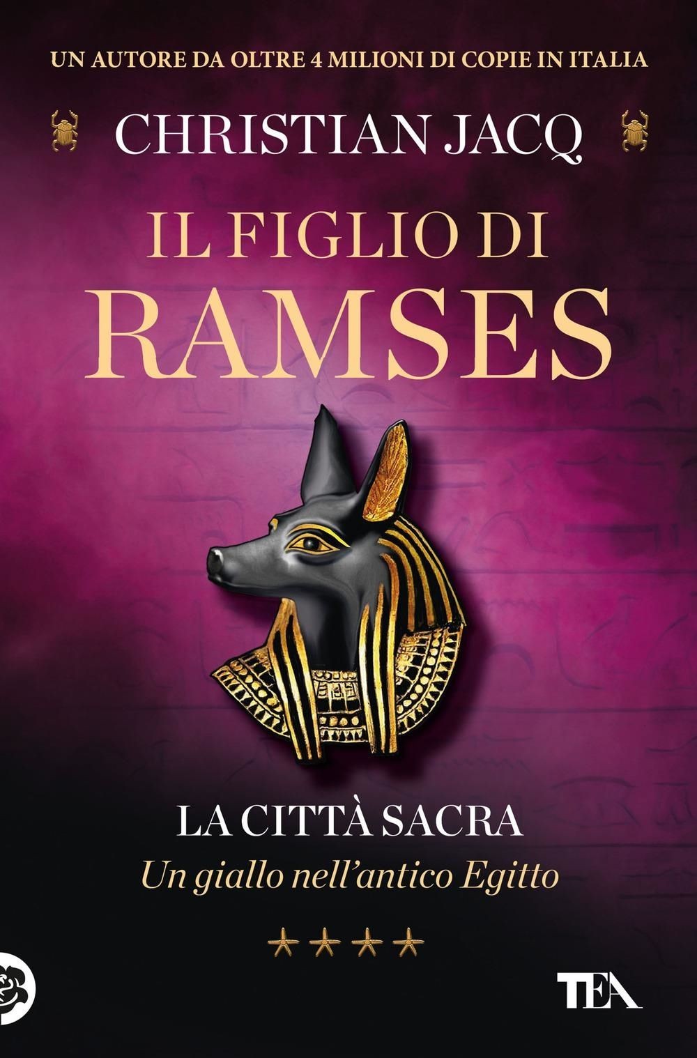 Libri Christian Jacq - La Citta Sacra. Il Figlio Di Ramses