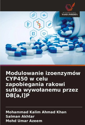 Mohammad Kalim Ahmad Khan (u. a.) | Modulowanie izoenzymów CYP450 w celu...