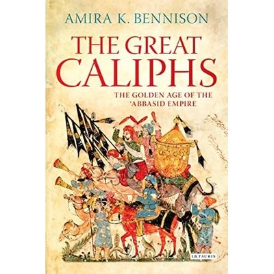 The Great Caliphs - Paperback NEW Amira K. Bennis 2011-07-14