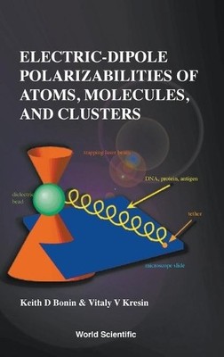 Vitaly V Kresin Electric-dipole Polarizabilities Of Atoms (Hardback) (UK IMPORT)