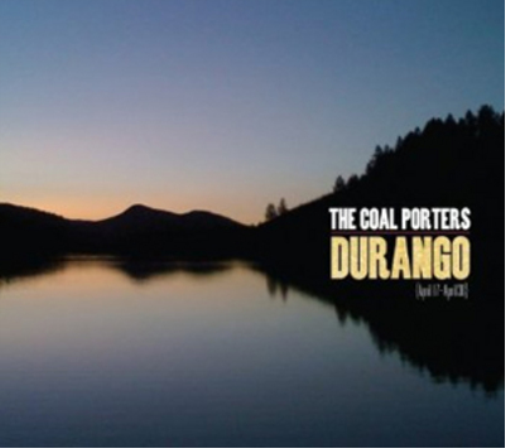 The Coal Porters Durango (CD) Album