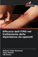 Efficacia Dell'rtms Nel Trattamento Della Dipendenza Da Oppioidi Daljeet Singh R