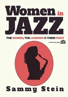 Women In Jazz The Women, The Legends & Their Fight Sammy Stein Taschenbuch 2019