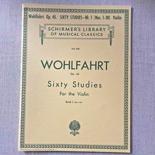 Schirmer's Library Vol.838, Wohlfahrt Op.45. Sixty Studies Bk1 Nos.1-30 Violin