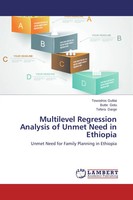 Tewodros Gulilat (U. A.) | Multilevel Regression Analysis Of Unmet Need In...