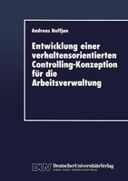 Entwicklung Einer Verhaltensorientierten Controlling-Konzeption FüR Die Arbeitsv