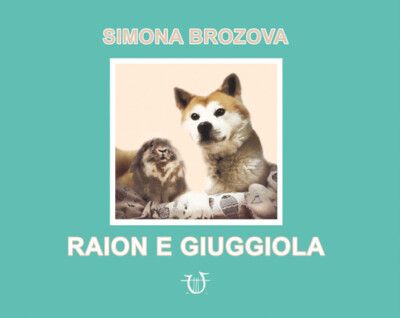 Bücher Simona Brozova - Raion e Giuggiola - 2020