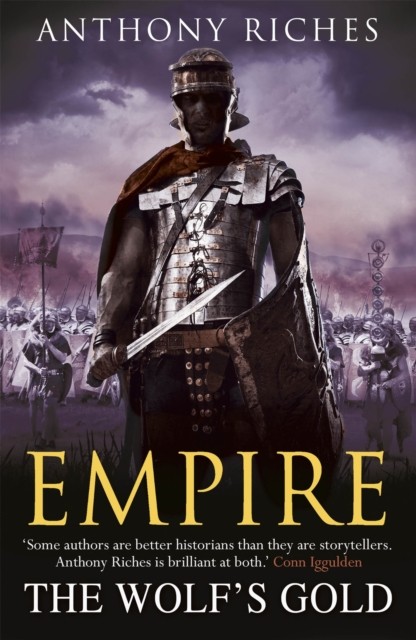 The Wolf's Gold: Empire V: 5 (Empire series)-Anthony Riches - Image 3