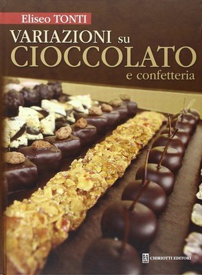 Eliseo Tonti Variazioni su cioccolato e confette (Gebundene Ausgabe) (US IMPORT)
