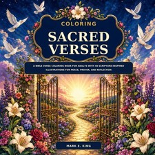 Coloring Sacred Verses: A Bible Verse Coloring Book for Adults with 40 Scripture