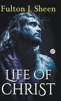 Fulton J. Sheen | Life Of Christ (Hardcover Library Edition) | Buch | Englisch
