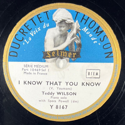 Teddy Wilson: I know that you know / Where or when 78 U/min DUCRETET-THOMSON 8167