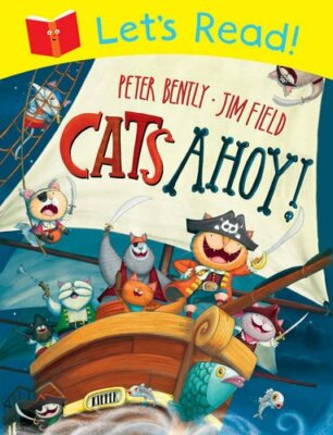 Let's Read! Cats Ahoy! By Peter Bently