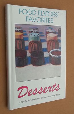 FOOD EDITORS  FAVORITES DESSERTS, OSTMANN/BAKER, NEWSPAPER..., HARDCOVER, 1988