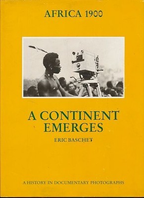 A continent emerges: Africa 1900. A history in documentary photographs. South Af