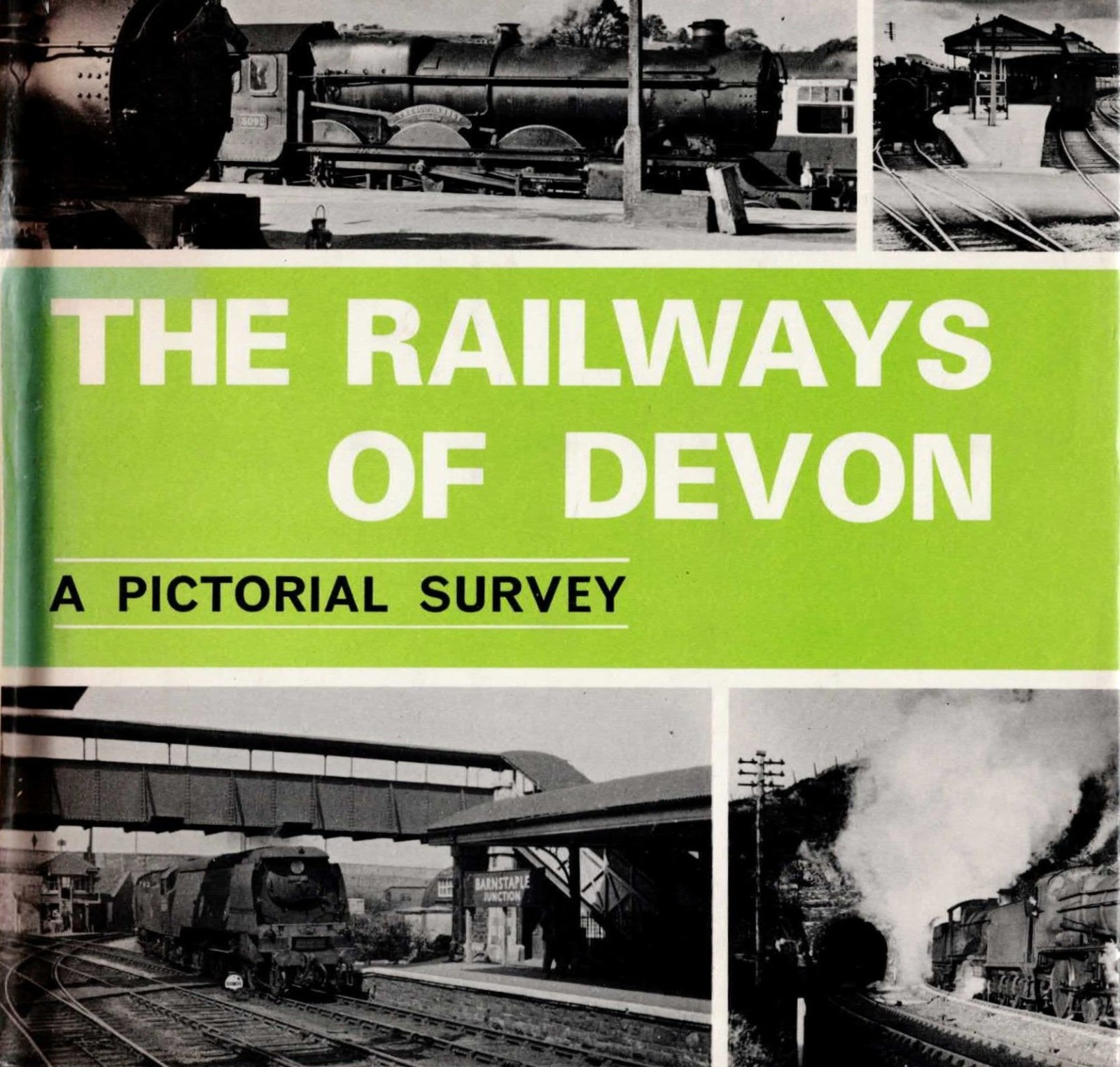 The Railways of Devon: A Pictorial Survey - Anthony R. Kingdom (Hardcover, 1974)