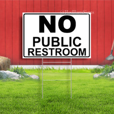 No Public Restroom Indoor Outdoor Yard Sign with metal stakes