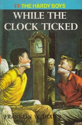 While the clock ticked (His Hardy boys mystery stories)