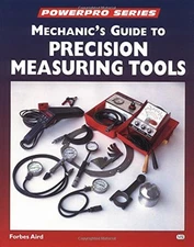 Mechanic's Guide to Precision Measurement Tools - Power Pro : Pow