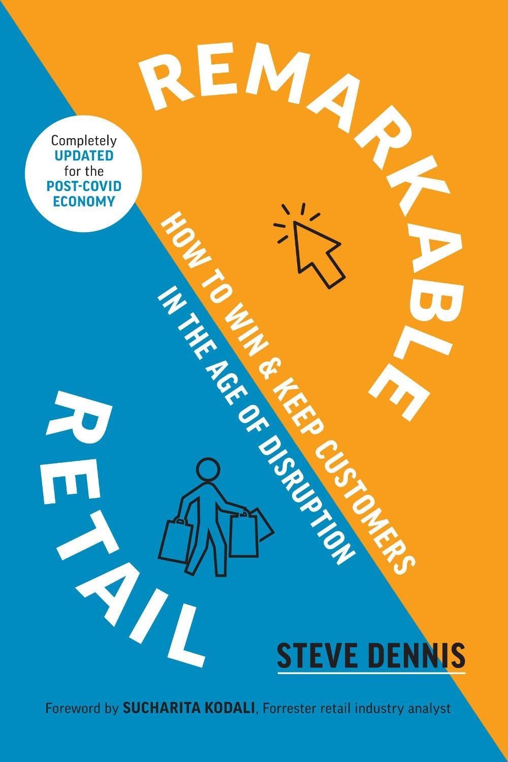 Remarkable Retail: How to Win and Keep Customers in the Age of Disruption by Ste
