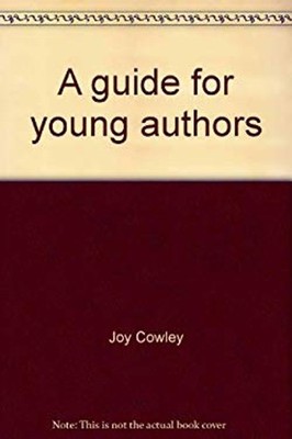 A Guide for Young Authors Hardcover Joy Cowley