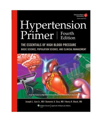 Hypertension Primer: The Essentials of High Blood Pressure - Basic Science, Popu