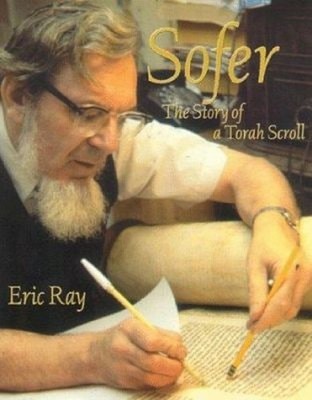 Sofer : The Story of a Torah Scroll Paperback Eric Ray
