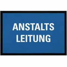 lustige Fußmatte Anstaltsleitung Spruch Türmatte für Wohnung Büro & WG