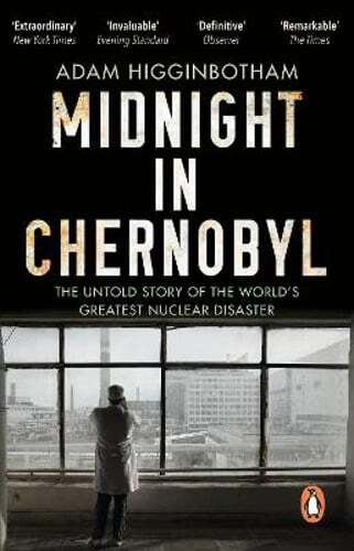 Midnight in Chernobyl: The Untold Story of the World's Greatest Nuclear Disaster