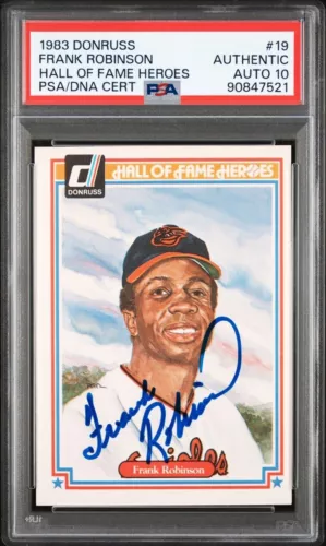 1983 DONRUSS FRANK ROBINSON #19  HALL OF FAME HEROES PSA/DNA 10 AUTO