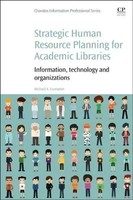 Michael A Crumpton | Strategic Human Resource Planning For Academic Libraries