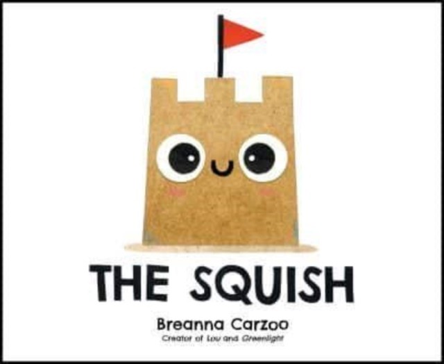 The Squish by Breanna Carzoo (Hardback Book)