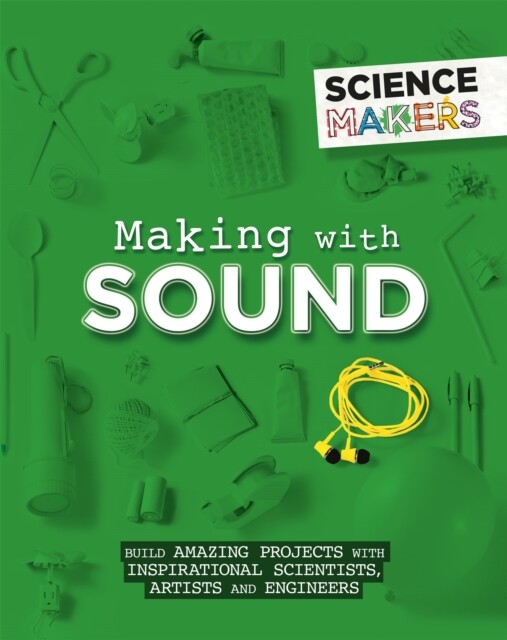 Science Makers: Making with Sound 9781526305473 - Free Tracked Delivery