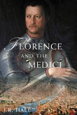 Florence and the Medici - paperback, J R Hale, 9781842124567