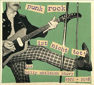 Punk Rock Ist Nicht Tot! The Billy Childish Story 1977-2018 by Billy Childish...