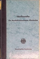 Die polizeiliche Vernehmung. Schriftenreihe des Bundeskriminalamtes ; 1975,2/3 F