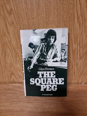 The Square Peg, Glyn Frewer 1972 Hardback (7c)