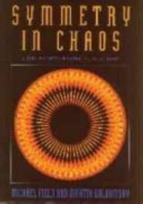 Symmetry in Chaos: A Search for Pattern in Mathematics, Art, and Nature