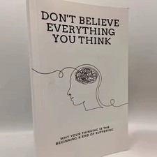 Dont Believe Everything You Think by Joseph N...
