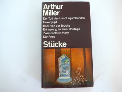 Arthur Miller, Stücke. Hexenjagd, Blick von der Brücke, Der Preis...