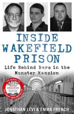 Inside Wakefield Prison: Life Be... by French, Jonathan Lev Paperback / softback