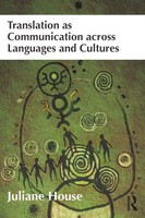 Translation As Communication Across Languages And Cultures | Juliane House