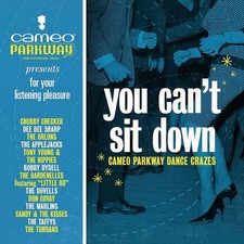 Various Artists - You Can't Sit Down: Cameo Parkway Dance Crazes 1958-1964