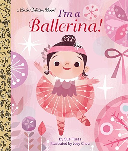 LGB I'm A Ballerina! (Little Golden Book) By Sue Fliess