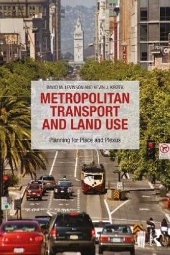 Thumbnail - Metropolitan Transport And Land Use: Planning For Place And Plexus