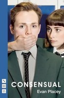 Consensual | Evan Placey | Englisch | Taschenbuch | Nhb Modern Plays | 2015