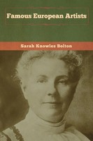 Sarah Knowles Bolton | Famous European Artists | Taschenbuch | Englisch (2020)
