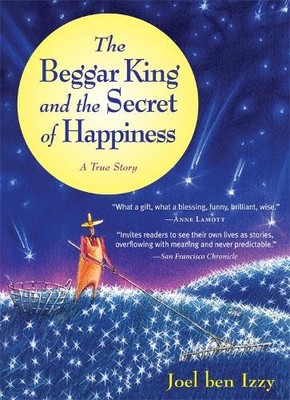 Joel ben Izzy The Beggar King and the Secret of Happiness (Taschenbuch)