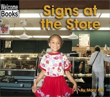 Signs at the Store (Welcome Books: Signs in My World) by Mary Hill