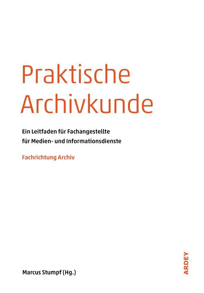 Thumbnail - Praktische Archivkunde Marcus Stumpf